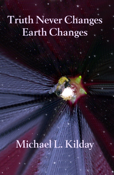 The Truth Never Changes: Earth Changes